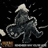 Thumbnail for the Billy Ray Cyrus - Remember Why You're Here link, provided by host site