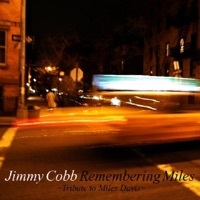 Thumbnail for the Jimmy Cobb - Remembering Miles Tribute to Miles Davis link, provided by host site