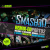 Thumbnail for the Smashed - Remix-Ed Pt. 02 link, provided by host site
