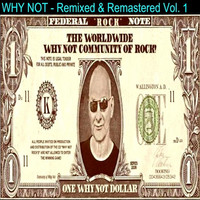 Thumbnail for the Why Not - Remixed and Remastered Vol. 1 link, provided by host site