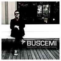 Thumbnail for the Buscemi - Remixed by the Hands of Gods link, provided by host site