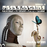 Thumbnail for the Para Halu - Remixes III: Dream Machine link, provided by host site