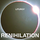 Thumbnail for the Liturgy - Renihilation link, provided by host site