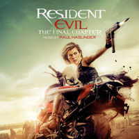 Thumbnail for the Paul Haslinger - Resident Evil: The Final Chapter (Original Soundtrack Album) link, provided by host site