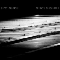 Thumbnail for the Poppy Ackroyd - Resolve Reimagined link, provided by host site