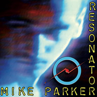 Thumbnail for the Mike Parker - Resonator link, provided by host site