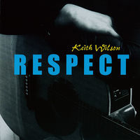 Thumbnail for the Keith Wilson - Respect link, provided by host site
