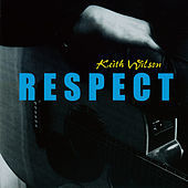Thumbnail for the Keith Wilson - Respect link, provided by host site