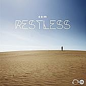 Thumbnail for the Sem - Restless link, provided by host site
