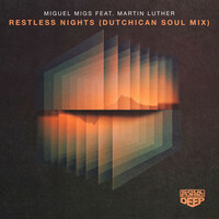 Thumbnail for the Miguel Migs - Restless Nights [Dutchican Soul Mix] link, provided by host site
