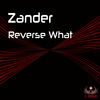 Thumbnail for the Zander - Reverse What link, provided by host site