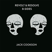 Thumbnail for the Jack Cookson - Revolt & Resolve B-Sides link, provided by host site