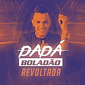 Thumbnail for the DADÁ BOLADÃO - Revoltada link, provided by host site