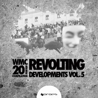 Thumbnail for the Various Artists - Revolting Developments, Vol. 5 'The WMC 20Fourteen Compilation' link, provided by host site
