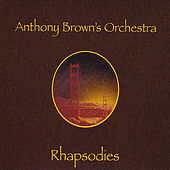 Thumbnail for the Anthony Brown - Rhapsodies link, provided by host site