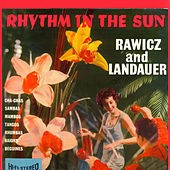 Thumbnail for the Rawicz & Landauer - Rhythm In The Sun link, provided by host site