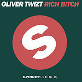 Thumbnail for the Oliver Twizt - Rich B!tch link, provided by host site