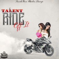 Thumbnail for the Talent - Ride Off It link, provided by host site
