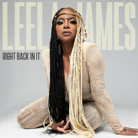 Thumbnail for the Leela James - Right Back In It link, provided by host site