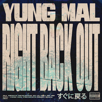 Thumbnail for the Yung Mal - Right Back Out link, provided by host site