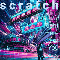 Thumbnail for the Scratch - Right Here for You link, provided by host site