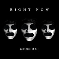 Thumbnail for the Ground Up - Right Now link, provided by host site