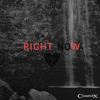 Thumbnail for the Complex - Right Now link, provided by host site