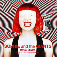 Thumbnail for the Sophie and the Giants - Right Now (Pascal Letoublon Remix) link, provided by host site