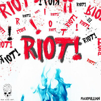 Thumbnail for the Maximillian - Riot! link, provided by host site