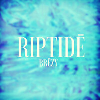 Thumbnail for the Brēzy - Riptide link, provided by host site