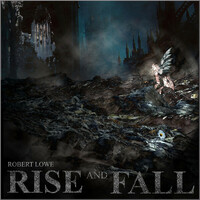 Thumbnail for the Robert Lowe - Rise and Fall link, provided by host site