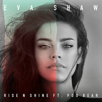 Thumbnail for the Eva Shaw - Rise N Shine link, provided by host site
