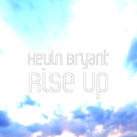Thumbnail for the Kevin Bryant - Rise Up link, provided by host site