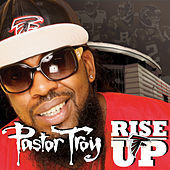 Thumbnail for the Pastor Troy - Rise Up link, provided by host site