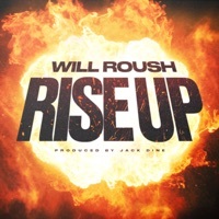 Thumbnail for the Will Roush - Rise Up link, provided by host site