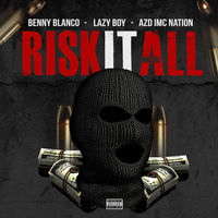 Thumbnail for the Benny Blanco - Risk It All link, provided by host site