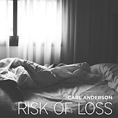 Thumbnail for the Carl Anderson - Risk of Loss link, provided by host site