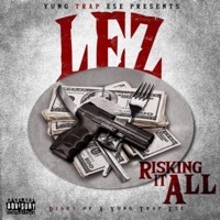 Thumbnail for the &lez - Risking It All link, provided by host site