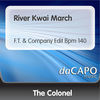 Thumbnail for the The Colonel - River Kwai March (F.T. & Company Edit) [BPM 140] link, provided by host site