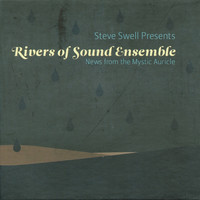 Thumbnail for the Steve Swell - Rivers of Sound Ensemble - News from the Mystic Auricle link, provided by host site