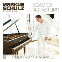 Thumbnail for the Markus Schulz - Road of No Return - Dan Thompson Remix link, provided by host site