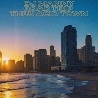 Thumbnail for the DJ Manny - Road Trip Threw Acid Town link, provided by host site