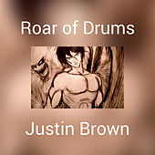 Thumbnail for the Justin Brown - Roar of Drums link, provided by host site
