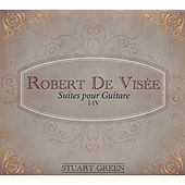 Thumbnail for the Stuart Green - Robert De Visee: Suites Pour Guitare I-Iv link, provided by host site