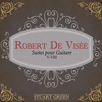Thumbnail for the Stuart Green - Robert De Visee: Suites Pour Guitare V-VIII link, provided by host site