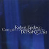 Thumbnail for the Del Sol String Quartet - Robert Erickson: Complete String Quartets link, provided by host site