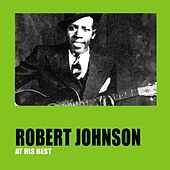 Thumbnail for the Robert Johnson - Robert Johnson At His Best link, provided by host site