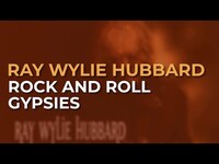 Thumbnail for the Ray Wylie Hubbard - Rock And Roll Gypsies link, provided by host site