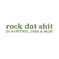 Thumbnail for the DJ Kontrol - Rock Dat Shit link, provided by host site