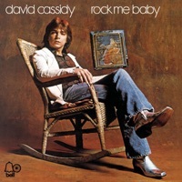 Thumbnail for the David Cassidy - Rock Me Baby link, provided by host site